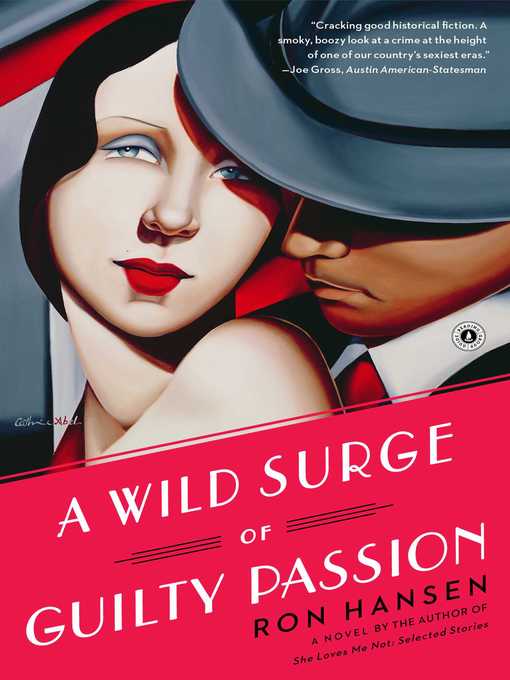Title details for A Wild Surge of Guilty Passion by Ron Hansen - Wait list
